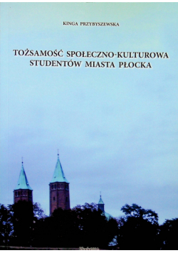Tożsamość społeczno kulturowa studentów miasta Płocka