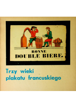 Trzy wieki plakatu francuskiego