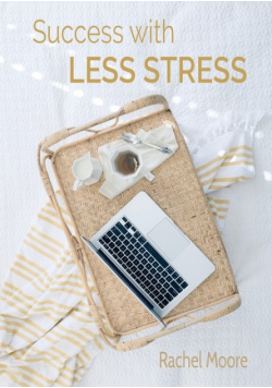Success with Less Stress