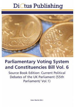 Parliamentary Voting System and Constituencies Bill Vol. 6