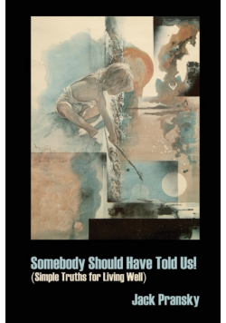 Somebody Should Have Told Us!