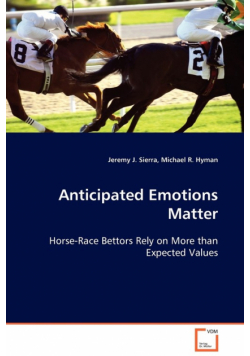 Anticipated Emotions Matter