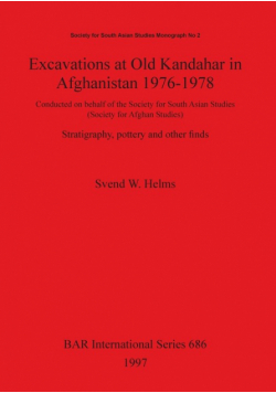 Excavations at Old Kandahar in Afghanistan 1976-1978