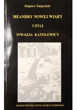 Meandry nowej wiary czyli inwazja katolewicy