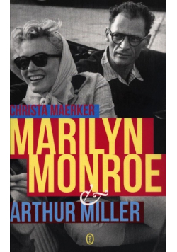 Maerker Christa - Marilyn Monroe & Arthur Miller