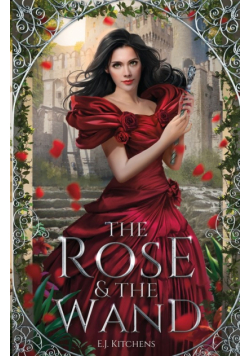 The Rose and the Wand