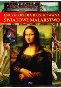 Encyklopedia ilustrowana. Światowe malarstwo TW