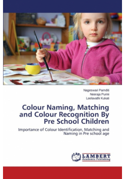 Colour Naming, Matching and Colour Recognition By Pre School Children