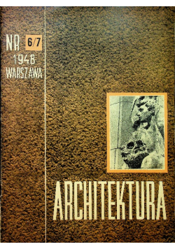 Architektura Nr 6 / 7 (8 / 9) 1948r