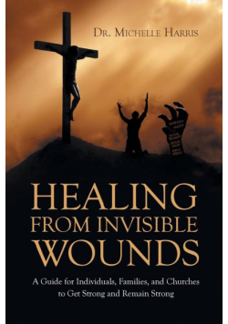 Healing from Invisible Wounds