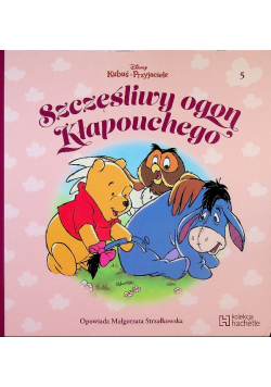 Kubuś I Przyjaciele Szczęśliwy ogon Kłapouchego