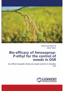 Bio-efficacy of fenoxaprop-P-ethyl for the control of weeds in DSR
