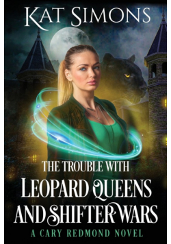 The Trouble with Leopard Queens and Shifter Wars