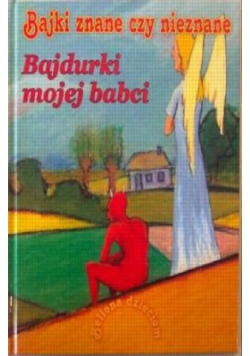 Bajdurki mojej babci