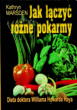 Jak łączyć rózne pokarmy