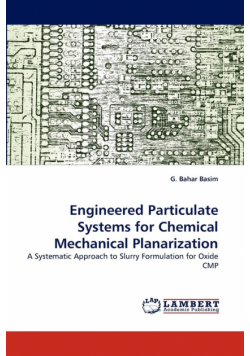 Engineered Particulate Systems for Chemical Mechanical Planarization