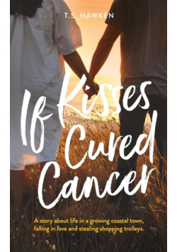 If Kisses Cured Cancer