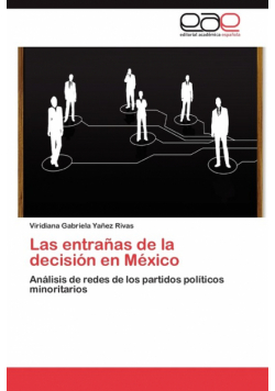 Las entrañas de la decisión en México