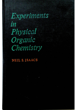 Experiments in physical organic chemistry