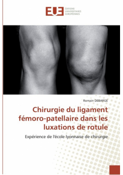 Chirurgie du ligament fémoro-patellaire dans les luxations de rotule