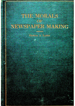 The morals of newspaper making 1924r