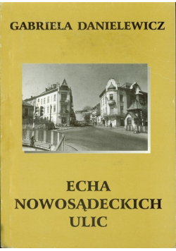 Echa nowosądeckich ulic