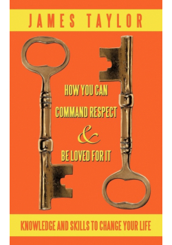 How You Can Command Respect And Be Loved For It