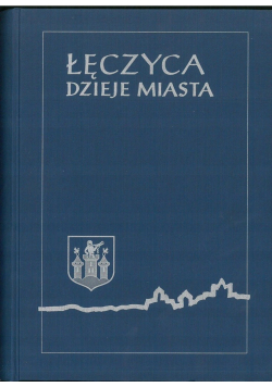 Łęczyca Monografia miasta do 1990 roku