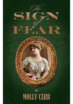 The Sign of Fear - The Adventures of Mrs.Watson with a Supporting Cast Including Sherlock Holmes, Dr.Watson and Moriarty