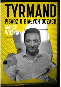Tyrmand Pisarz o białych oczach