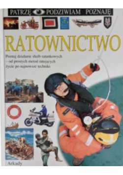 Patrzę poznaję podziwiam Ratownictwo