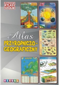 Ilustrowany atlas szkolny.Atlas przyrodniczo-geog.