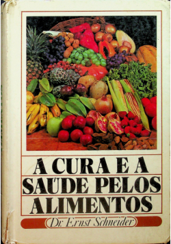 A Cura e a Saude Pelos Alimentos