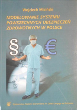 Modelowanie systemu powszechnych ubezpieczeń zdrowotnych w Polsce + płyta CD