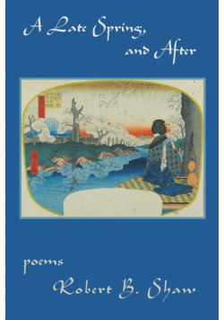 A Late Spring, and After