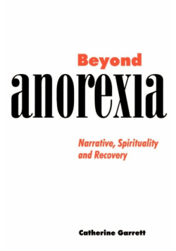 Beyond Anorexia
