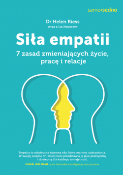 Samo sedno. Siła empatii. 7 zasad zmieniających życie, pracę i relacje