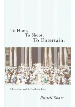 To Hunt, To Shoot, To Entertain