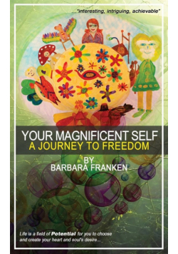 Your Magnificent Self... A Journey to Freedom