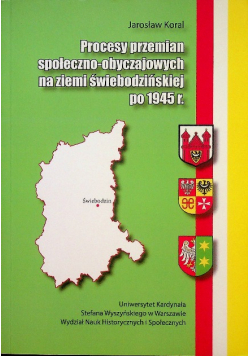 Procesy przemian społeczno - obyczajowych na ziemi świebodzińskiej po 1945 r. Dedykacja autora