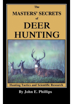 The Masters' Secrets of Deer Hunting