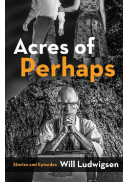 Acres of Perhaps