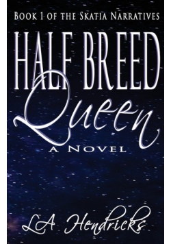Half Breed Queen