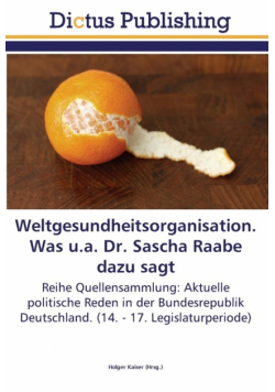 Weltgesundheitsorganisation. Was u.a. Dr. Sascha Raabe dazu sagt