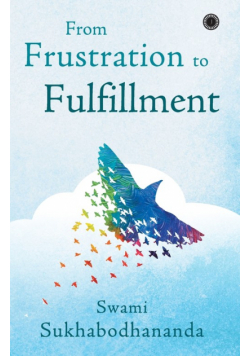From Frustration to Fulfillment