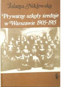 Prywatne szkoły średnie w Warszawie 1905-1915