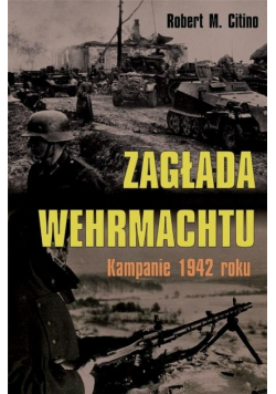 Zagłada Wehrmachtu Kampanie 1942 roku