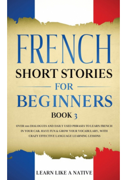 French Short Stories for Beginners Book 3