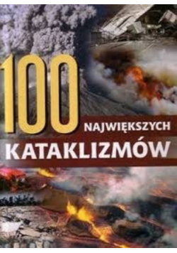 100 największych kataklizmów