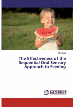 The Effectiveness of the Sequential Oral Sensory Approach to Feeding